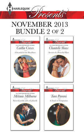 Title details for Harlequin Presents November 2013 - Bundle 2 of 2: A Scandal in the Headlines\Never Gamble with a Caffarelli\Secrets of a Powerful Man\A Touch of Temptation by Caitlin Crews - Available
